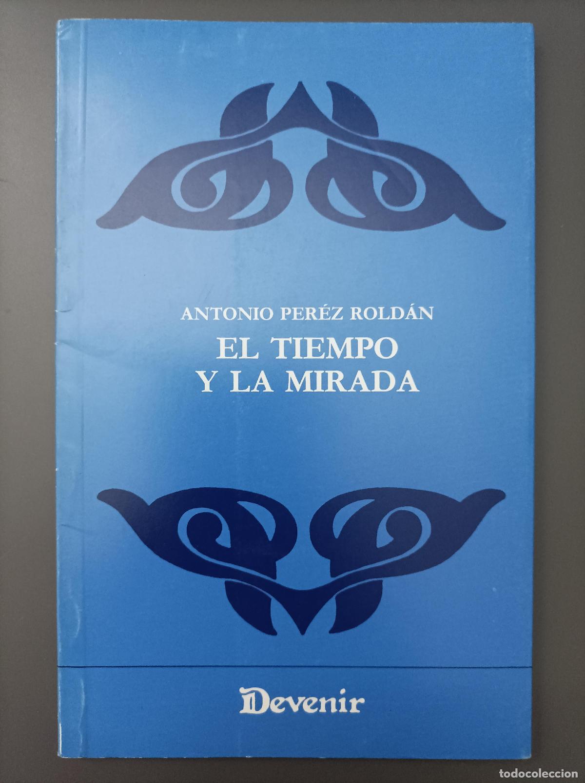 Libros: El tiempo y la mirada - P&eacute;rez Rold&aacute;n, Antonio. - Foto 1