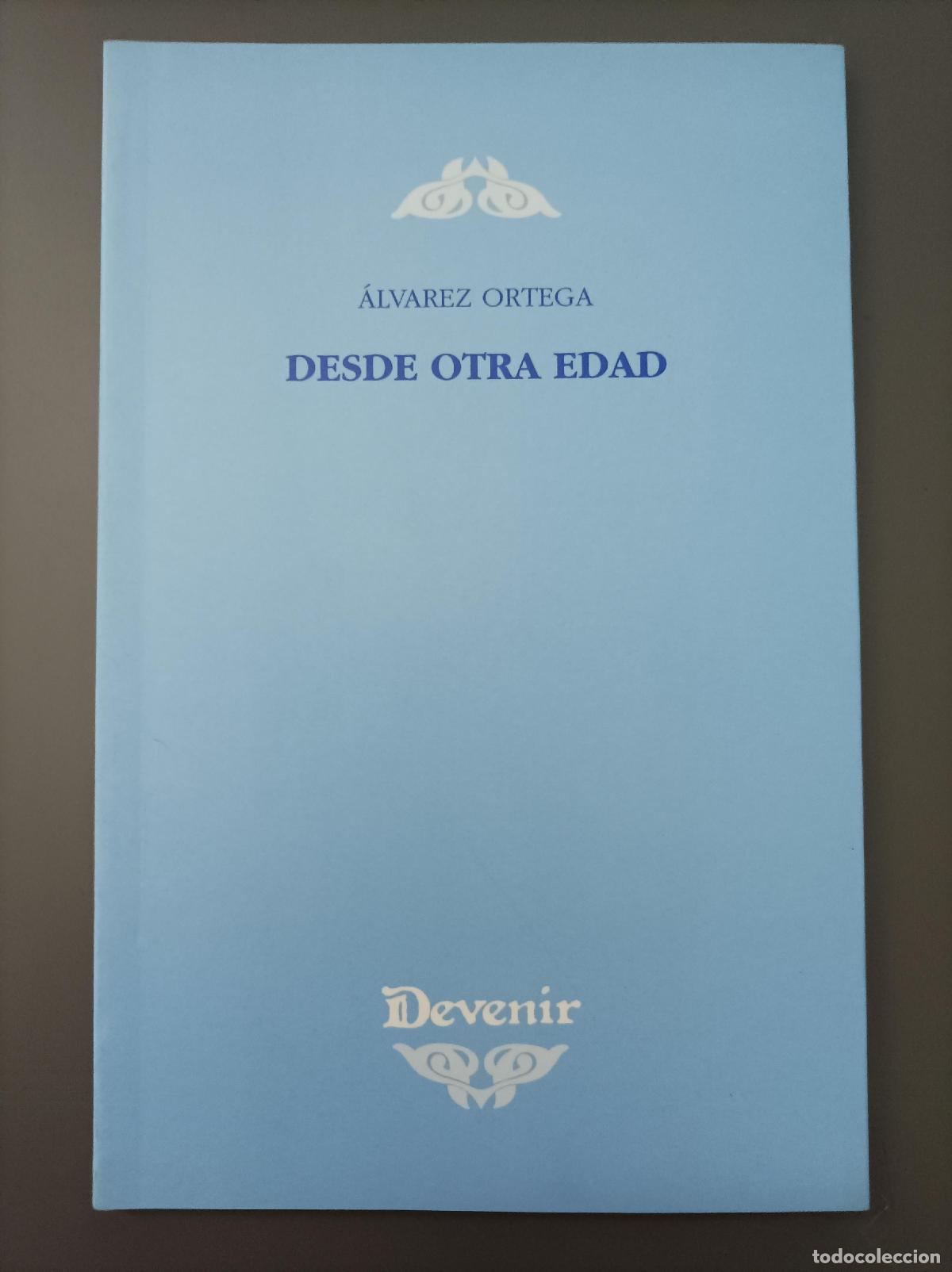Libros: Desde otra edad - Ortega, &aacute;lvarez. - Foto 1