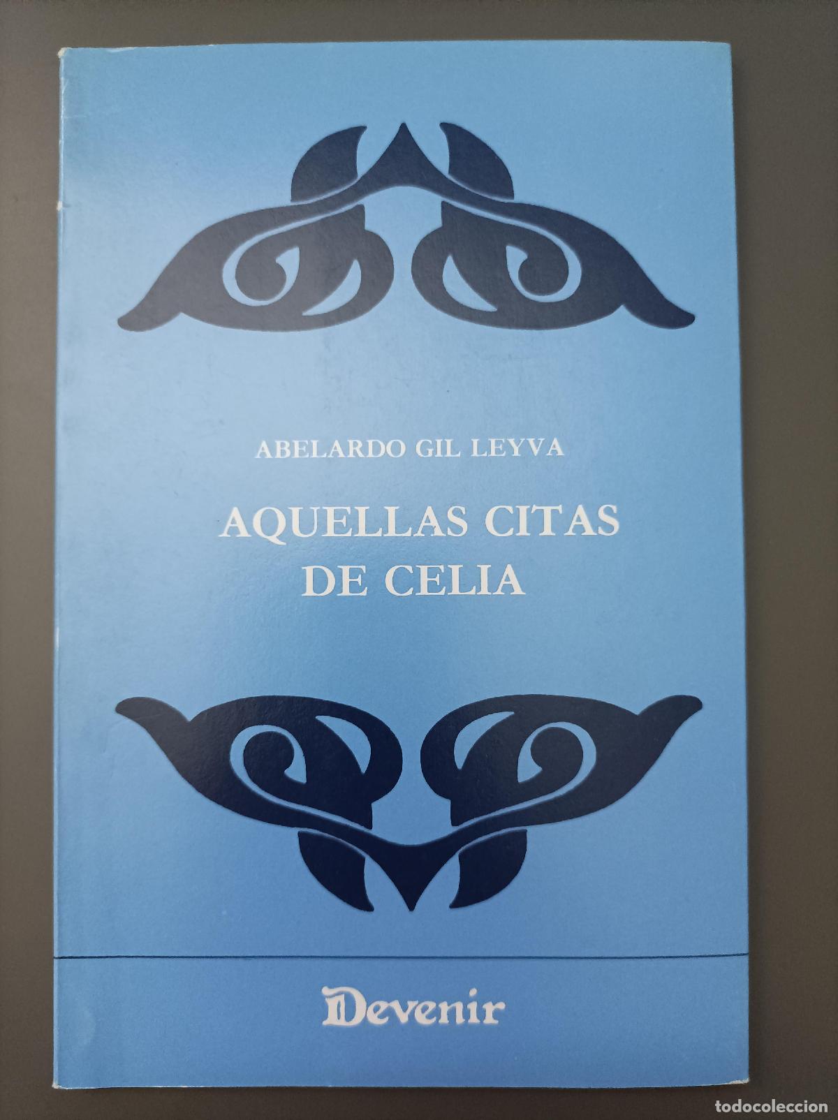 Libros: Aquellas citas de Celia - Gil Leyva, Abelardo. - Foto 1