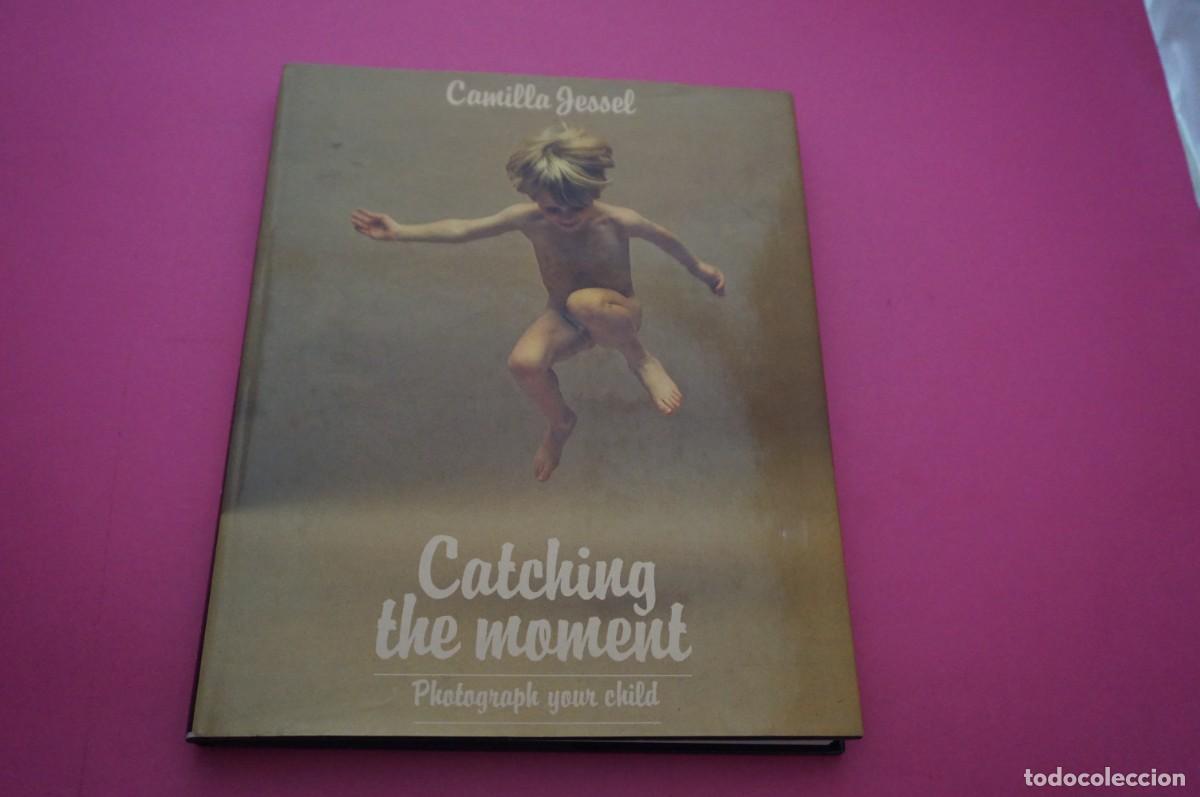 Libri di seconda mano: AMF-21H/ CATCHING THE MOMENT (PHOTOGRAPH YOUR CHILD) - CAMILLA JESSEL / THE HERBERT PRESS
