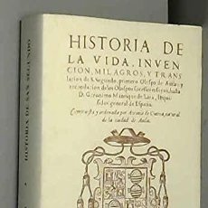 Libros: HISTORIA DE LA VIDA,INVENCIÓN, MILAGROS Y TRASLACIÓN DE SAN SEGUNDO (9788486930738). Lote 379349649