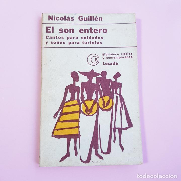 Livros em segunda m&atilde;o: LIBRO-EL SON ENTERO-NICOL&Aacute;S GUILL&Eacute;N-CANTOS PARA SOLDADOS Y SONES PARA TURISTAS-ARGENTINA-LOSADA