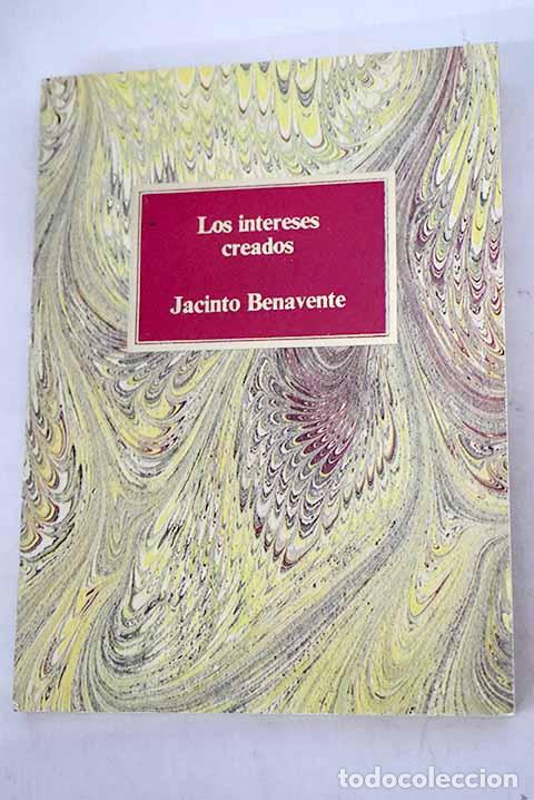 Libros: Los intereses creados.- Benavente, Jacinto - Foto 1