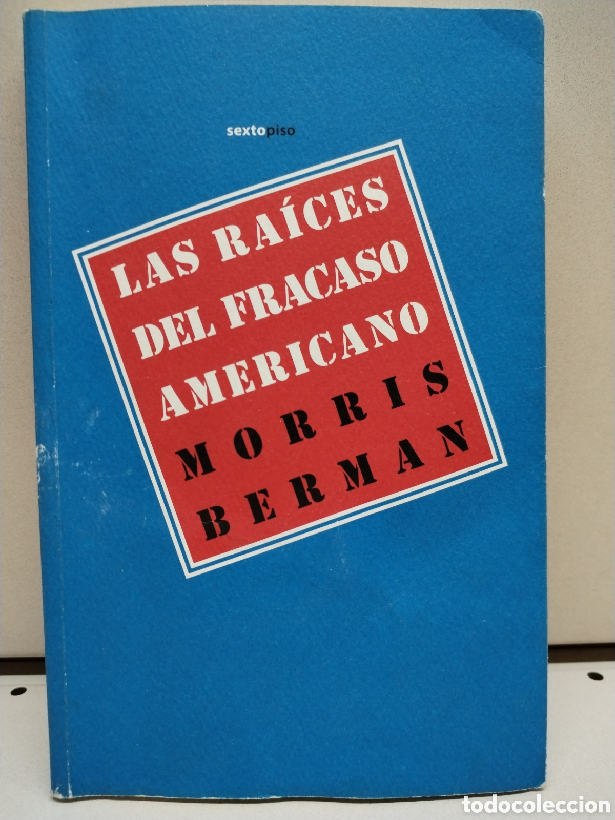 Libros: Las ra&iacute;ces del fracaso americano - BERMAN, MORRIS - Foto 1