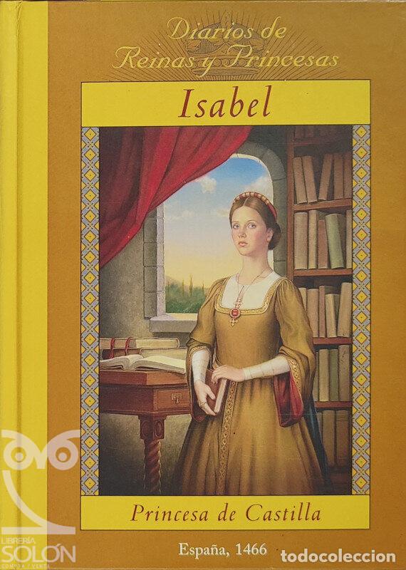 Libros: Isabel. Princesa de Castilla - Espa&ntilde;a 1466 - Carolyn Meyer - Foto 1