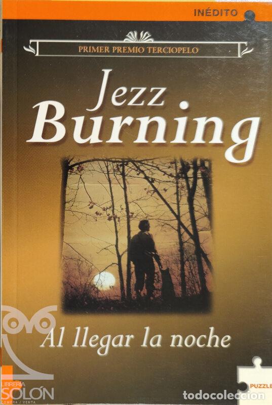 Libros: Al llegar la noche - Jezz Burning, pseud&oacute;nimo de Raquel Barco - Foto 1
