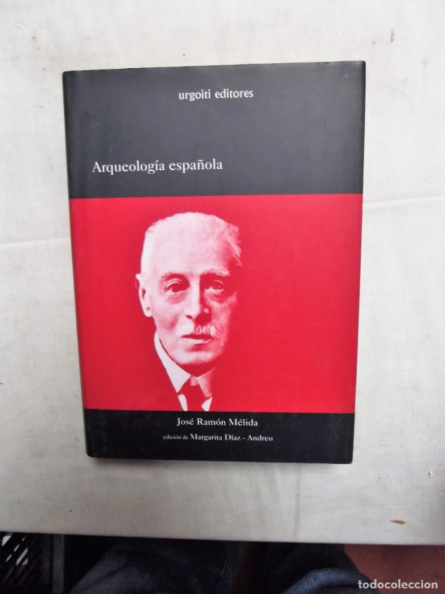 Libros: ARQUEOLOGIA ESPA&Ntilde;OLA DE JOSE RAMON MELIDA - Foto 1
