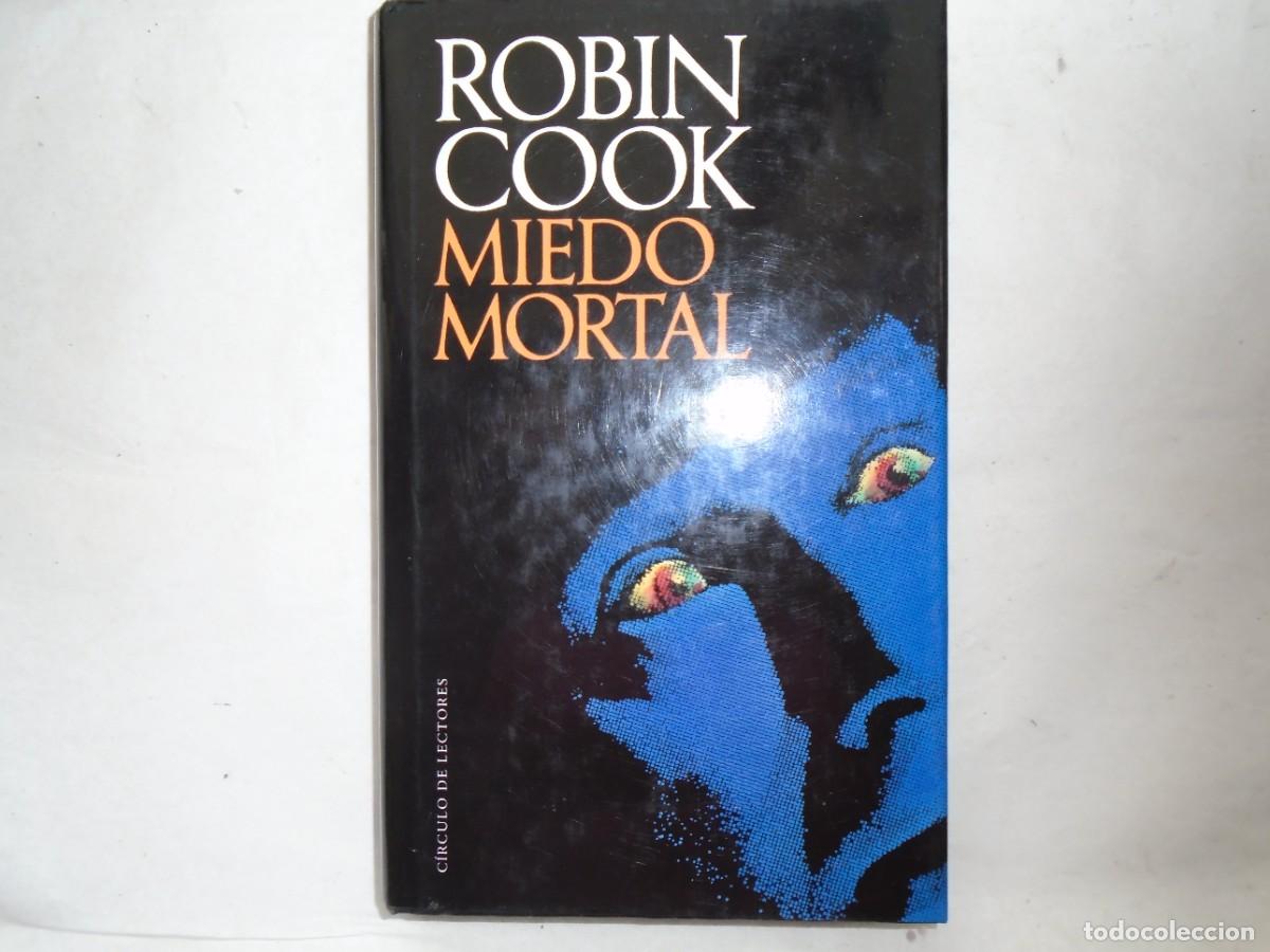 Libros: MIEDO MORTAL. ROBIN COOK - Foto 1