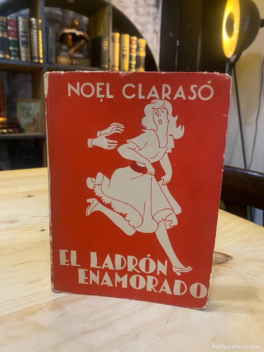 Libros: EL LADR&Oacute;N ENAMORADO- NOEL CLARAS&Oacute; - Foto 1