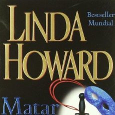 Libros: MATAR PARA CONTARLO - LINDA HOWARD