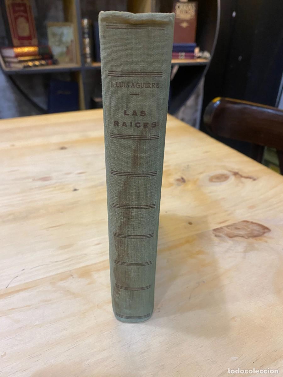Libros: LAS RA&Iacute;CES- JOS&Eacute; LU&Iacute;S AGUIRRE- 1958 - Foto 1