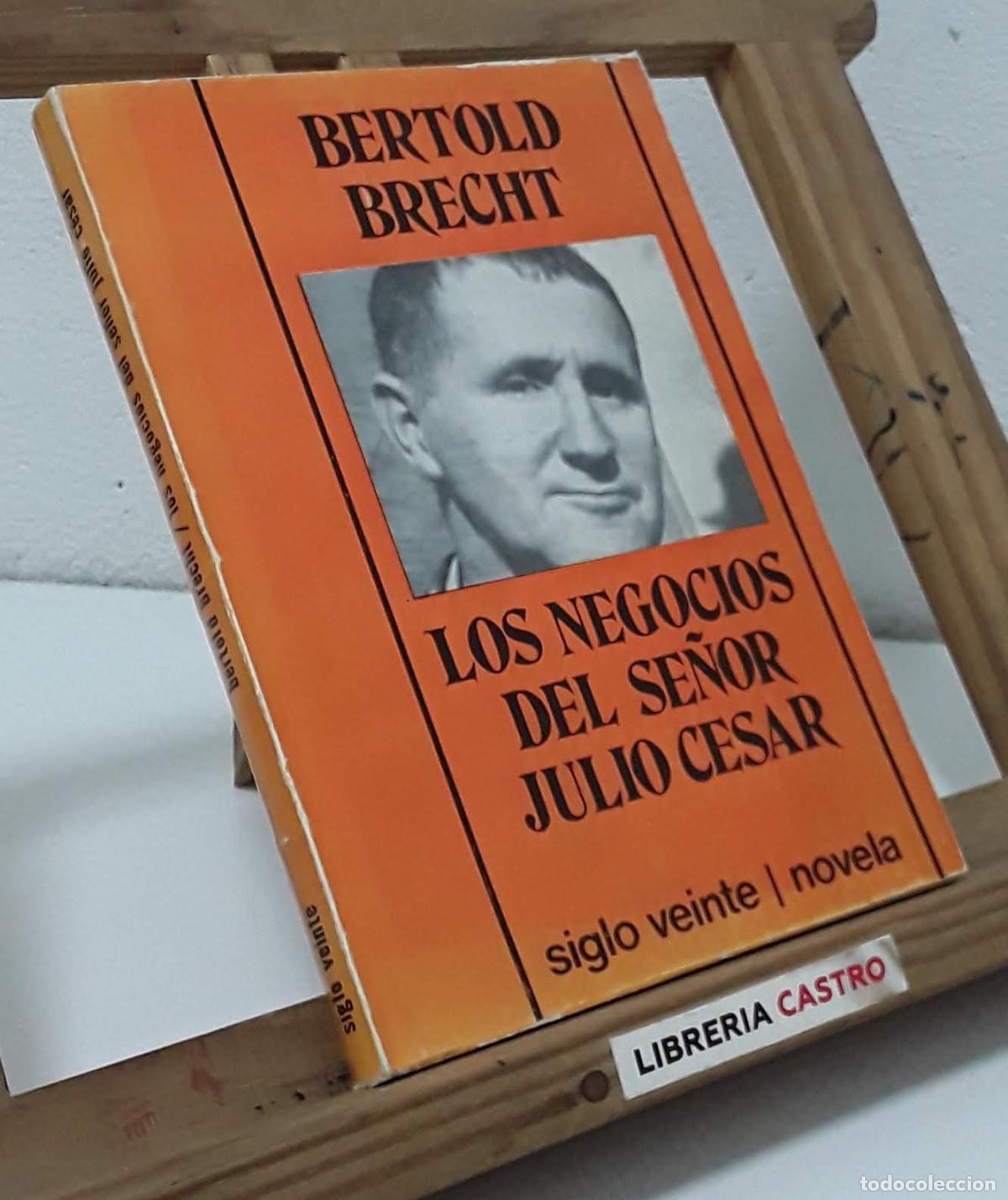 Libros: Los negocios del se&ntilde;or Julio Cesar. Novela - Bertold Brecht. - Foto 1