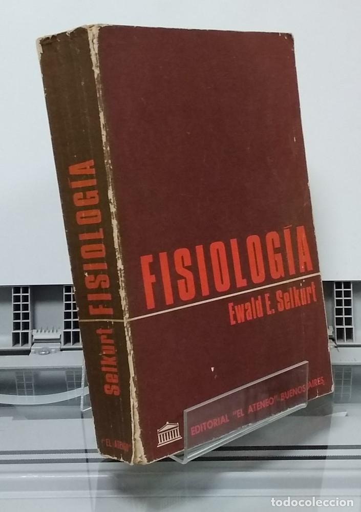 Libros: Fisiolog&iacute;a - Ewald E. Selkurt - Foto 1