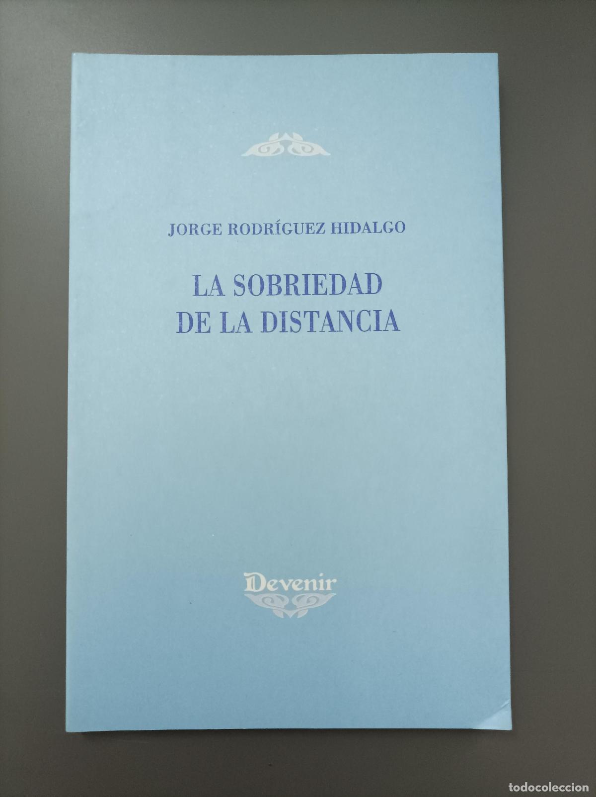 Libros: La sobriedad de la distancia - Rodr&iacute;guez Hidalgo, Jorge. - Foto 1