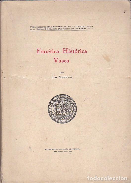 Libros: Fon&eacute;tica hist&oacute;rica vasca - MICHELENA , Luis - Foto 1