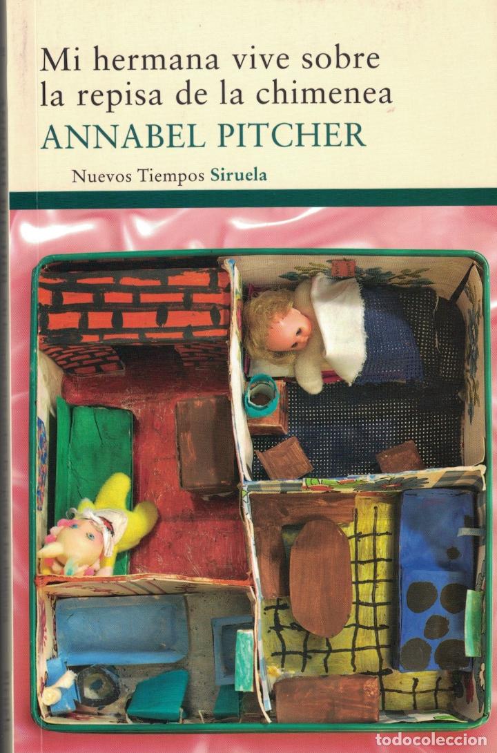 Libros: MI HERMANA VIVE SOBRE LA REPISA DE LA CHIMENEA. - Pitcher. Annabel, - Foto 1