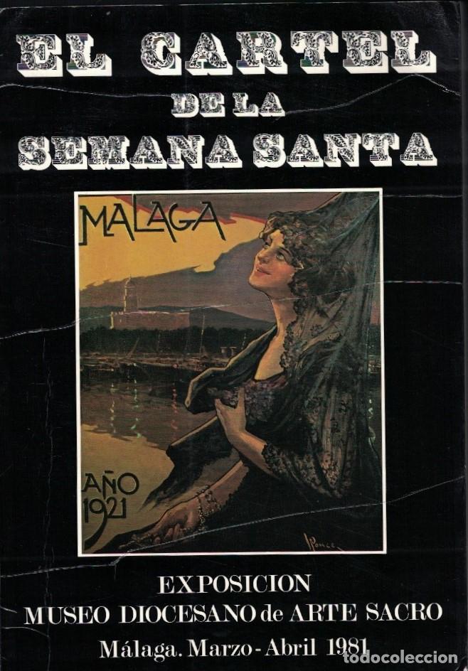 Libros: EL CARTEL DE LA SEMANA SANTA MALAGUE&Ntilde;A. Exposici&oacute;n. Cat&aacute;logo. - Clavijo Garc&iacute;a / Ram&iacute;rez Dom&iacute;nguez.