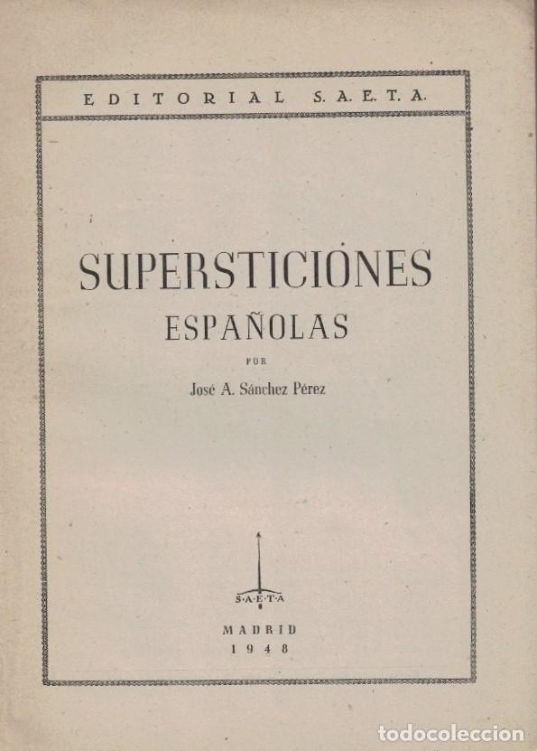 Libros: SUPERSTICIONES ESPA&Ntilde;OLAS. - S&aacute;nchez P&eacute;rez. Jos&eacute; A., - Foto 1