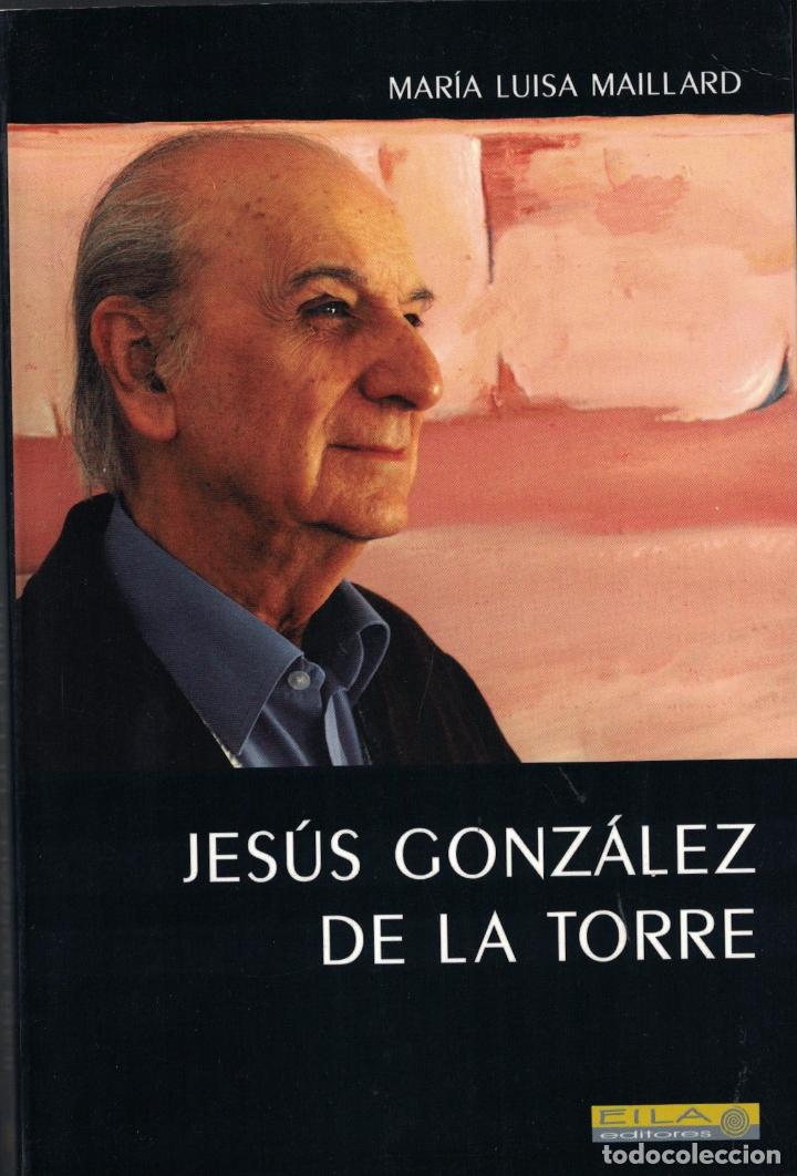 Libros: JES&Uacute;S GONZ&Aacute;LEZ DE LA TORRE. - Maillard. M.&ordf; Luisa, - Foto 1