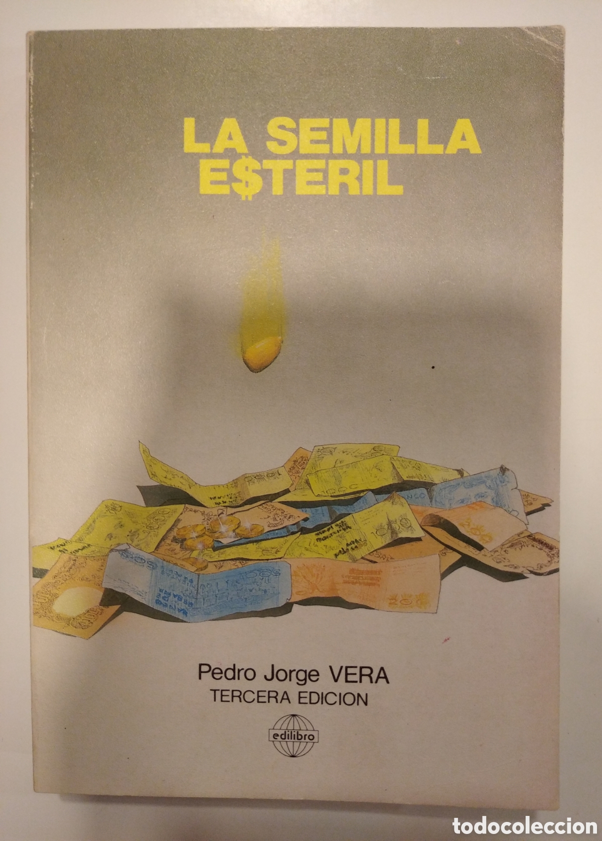Libros: LA SEMILLA ESTERIL- PEDRO JORGE VERA - Foto 1