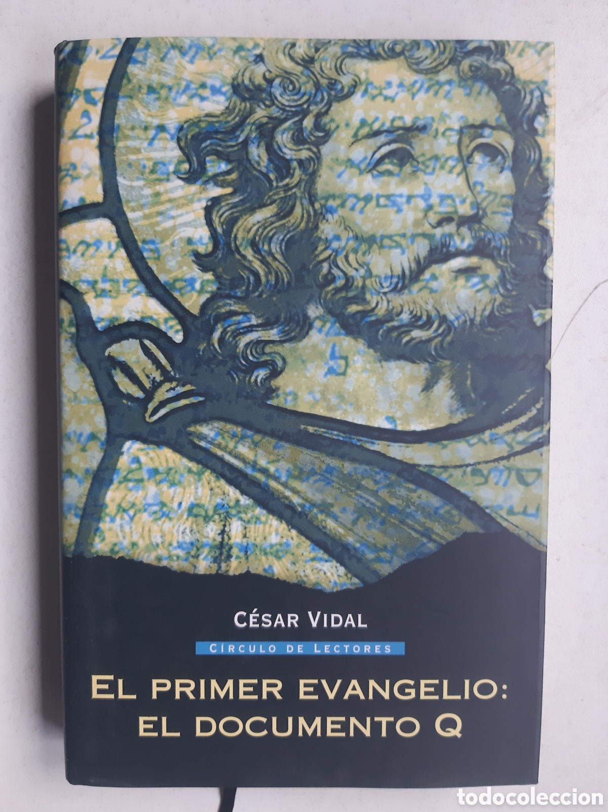 Libros: EL PRIMER EVANGELIO, EL DOCUMENTO Q - C&eacute;sar Vidal (Pr&oacute;logo Iker Jim&eacute;nez) - Foto 1