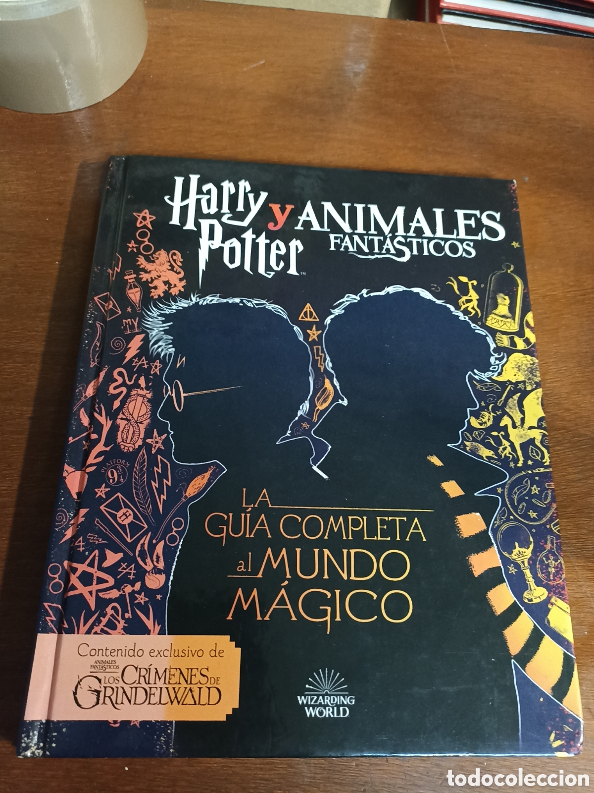 Libros: Harry Potter y animales fant&aacute;sticos &rdquo; la gu&iacute;a completa al mundo m&aacute;gico&rdquo; Wizarding World