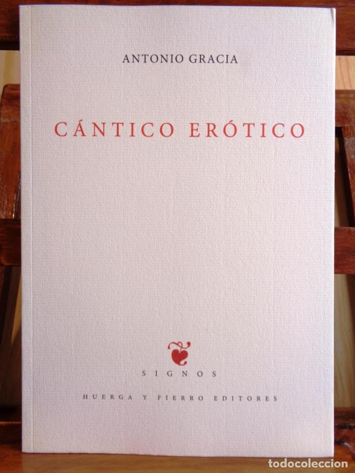 Libros: C&Aacute;NTICO ER&Oacute;TICO - ANTONIO GRACIA - Foto 1