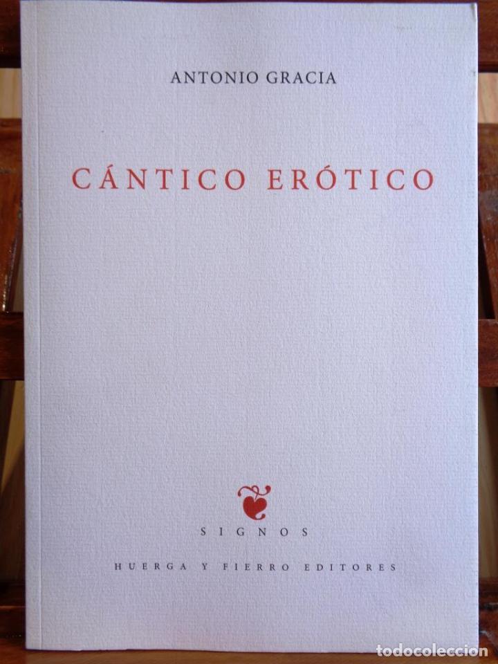 Libros: C&Aacute;NTICO ER&Oacute;TICO - ANTONIO GRACIA - Foto 1
