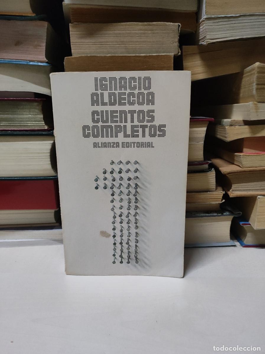 Libros: IGNACIO ALDECOA CUENTOS COMPLETOS ALIANZA EDITORIAL - Foto 1