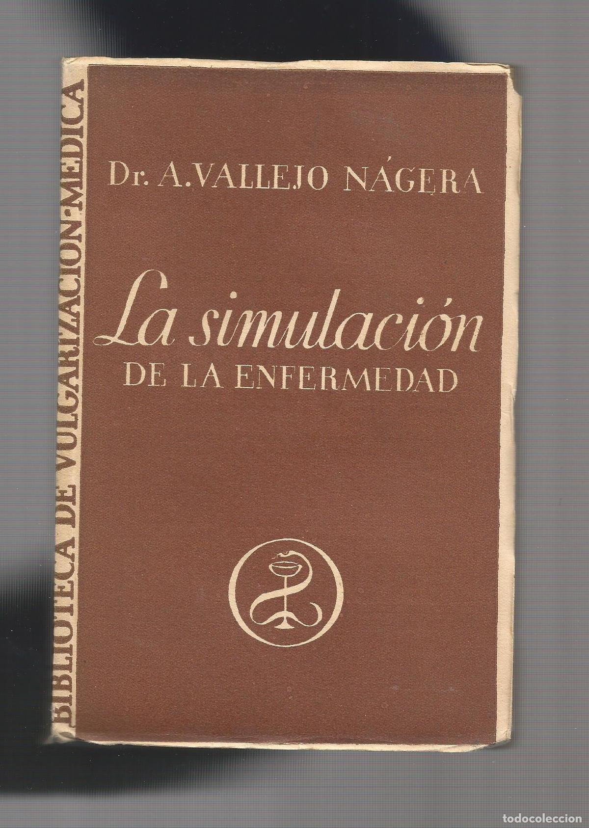 Libros: La simulaci&oacute;n de la enfermedad. - VALLEJO N&Aacute;GERA, A.: - Foto 1