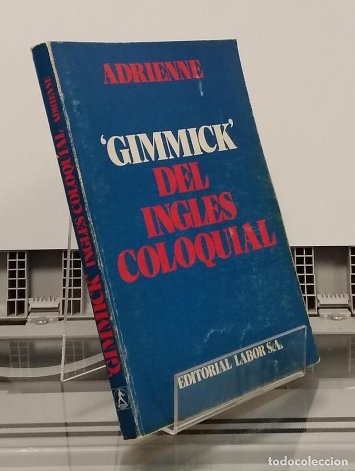 Libros: Gimmick del ingl&eacute;s coloquial - Adrienne - Foto 1