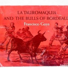Libros: LA TAUROMAQUIA AND THE BULLS OF BOURDEAUX. Lote 380771389