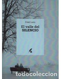 Libros: EL VALLE DEL SILENCIO - Le&oacute;n,Fidel - Foto 1