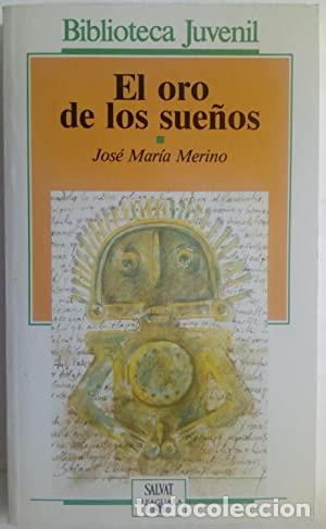 Libros: EL ORO DE LOS SUE&Ntilde;OS - Merino,Jos&eacute; Mar&iacute;a - Foto 1