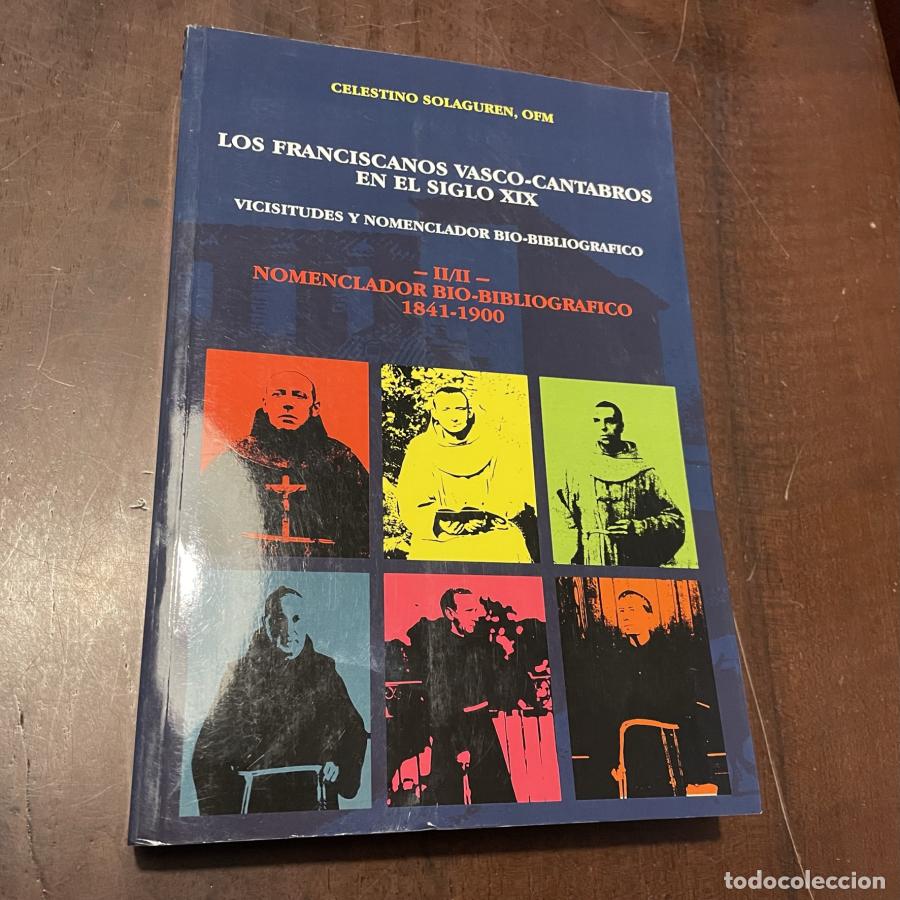 Libros: Los Franciscanos vasco-c&aacute;ntabros en el siglo XIX. II/II. - Celestino Solaguren