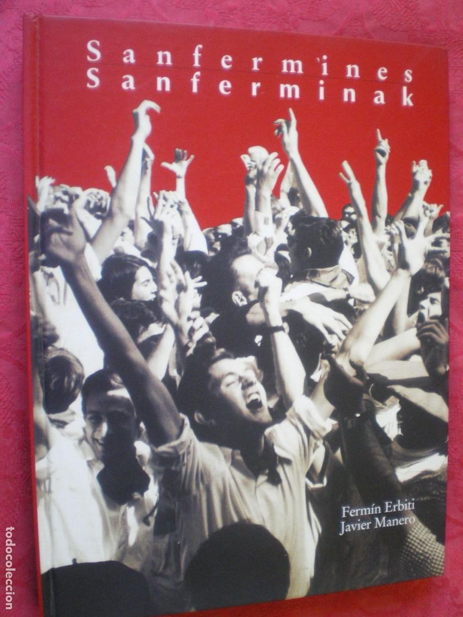 Libros: SANFERMINES. FERM&Iacute;N ERBITI, JAVIER MANERO. PAMPLONA, NAVARRA. NUEVO.