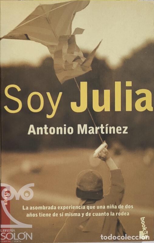 Libros: Soy Julia - Antonio Mart&iacute;nez - Foto 1