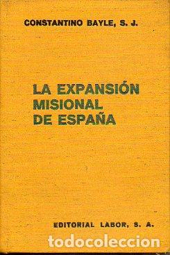 Libros: LA EXPANSI&Oacute;N MISIONAL DE ESPA&Ntilde;A. Con 16 l&aacute;ms. - Foto 1