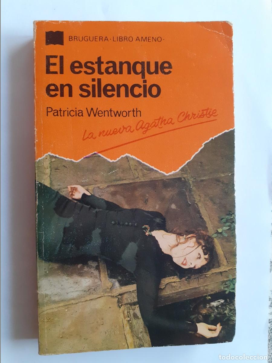 Libros: LIBRO - EL ESTANQUE EN SILENCIO - PATRICIA WENTWORTH - Foto 1