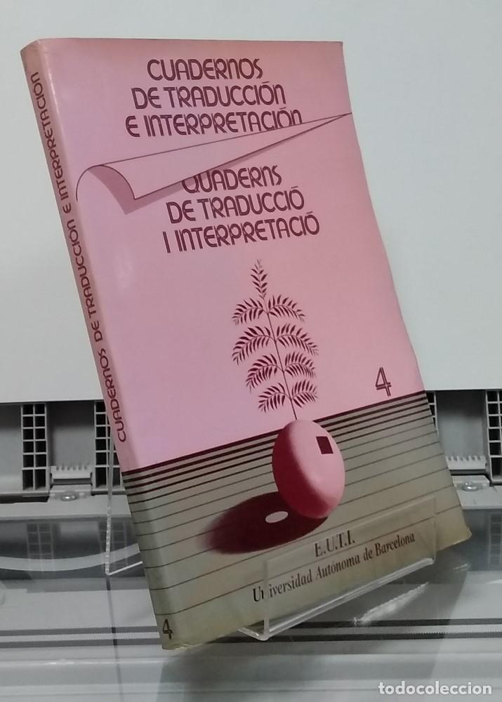 Libros: 4. Cuadernos de traducci&oacute;n e interpretaci&oacute;n / Quaderns de traducci&oacute; i interpretaci&oacute; - vvaa - Foto 1