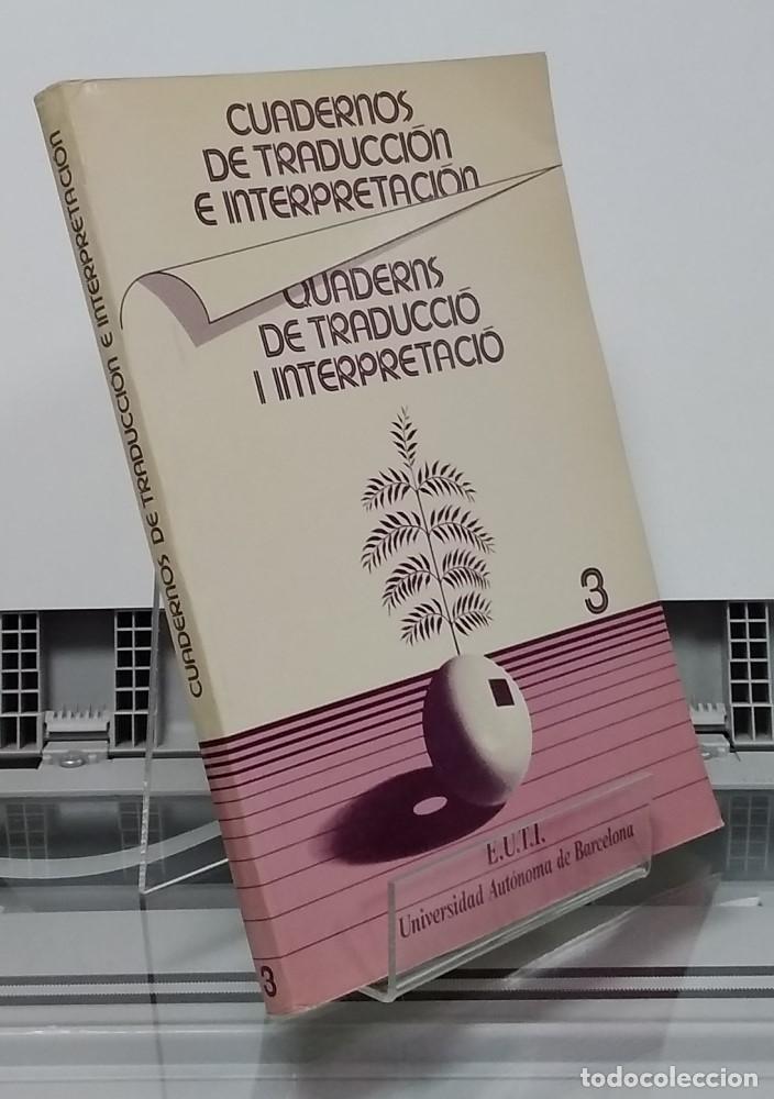 Libros: 3. Cuadernos de traducci&oacute;n e interpretaci&oacute;n / Quaderns de traducci&oacute; i interpretaci&oacute; - vvaa - Foto 1