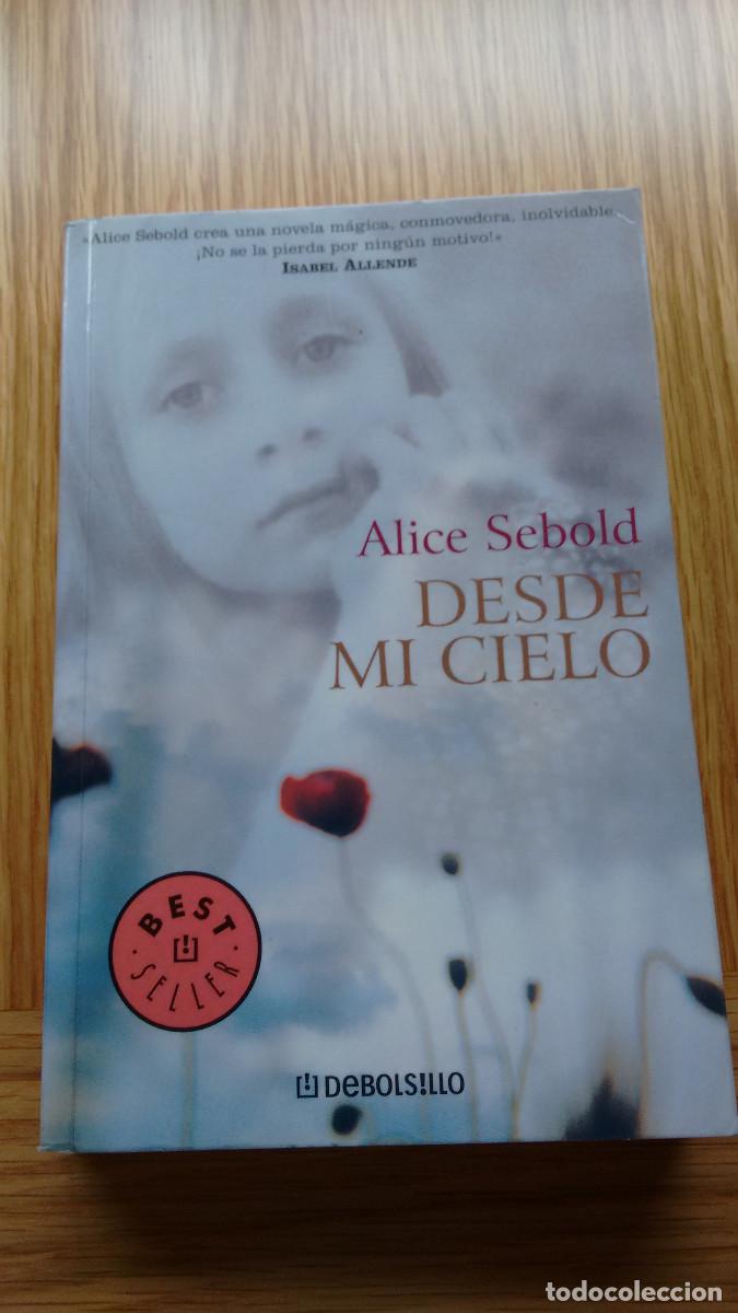 Libros: Desde mi cielo. Alice Sebold - Foto 1