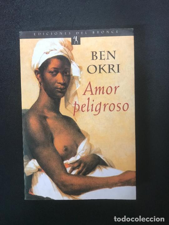 Libros: Ben Okri - Amor peligroso - Foto 1