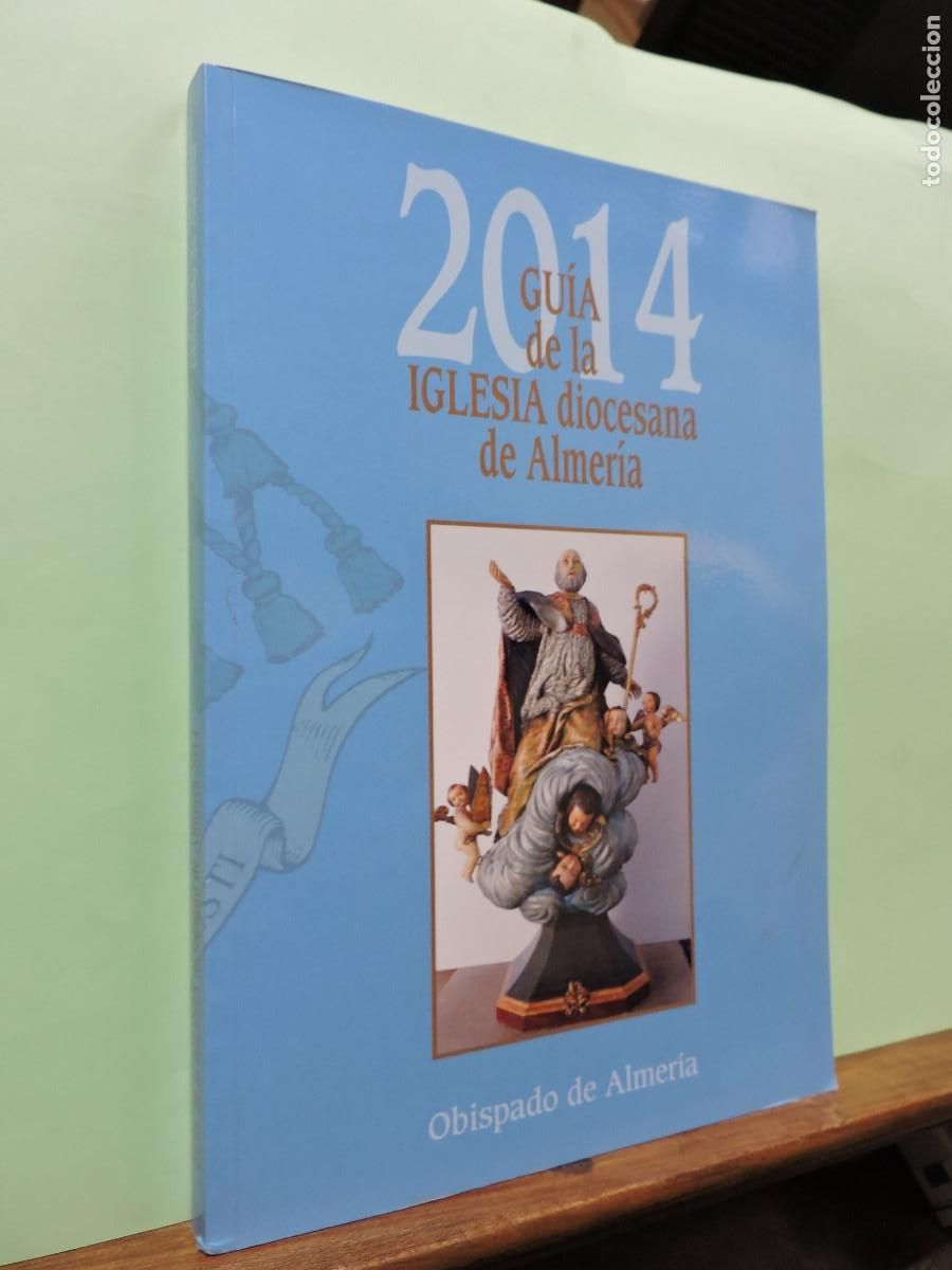 Livros em segunda m&atilde;o: Gu&iacute;a de la Igesia diocesana de Almer&iacute;a 2014. Obispado de Almer&iacute;a.