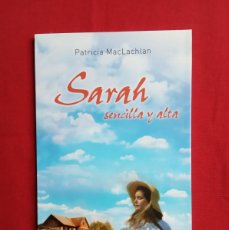 Libros: PATRICIA MACLACHLAN - SARAH SENCILLA Y ALTA - RESTOS DE LIBRERÍA. Lote 381312994