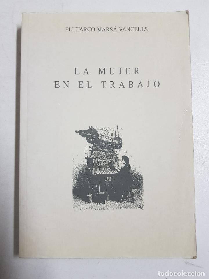 Libros: La mujer en el trabajo / Plutarco Mars&aacute; Vancells - Foto 1