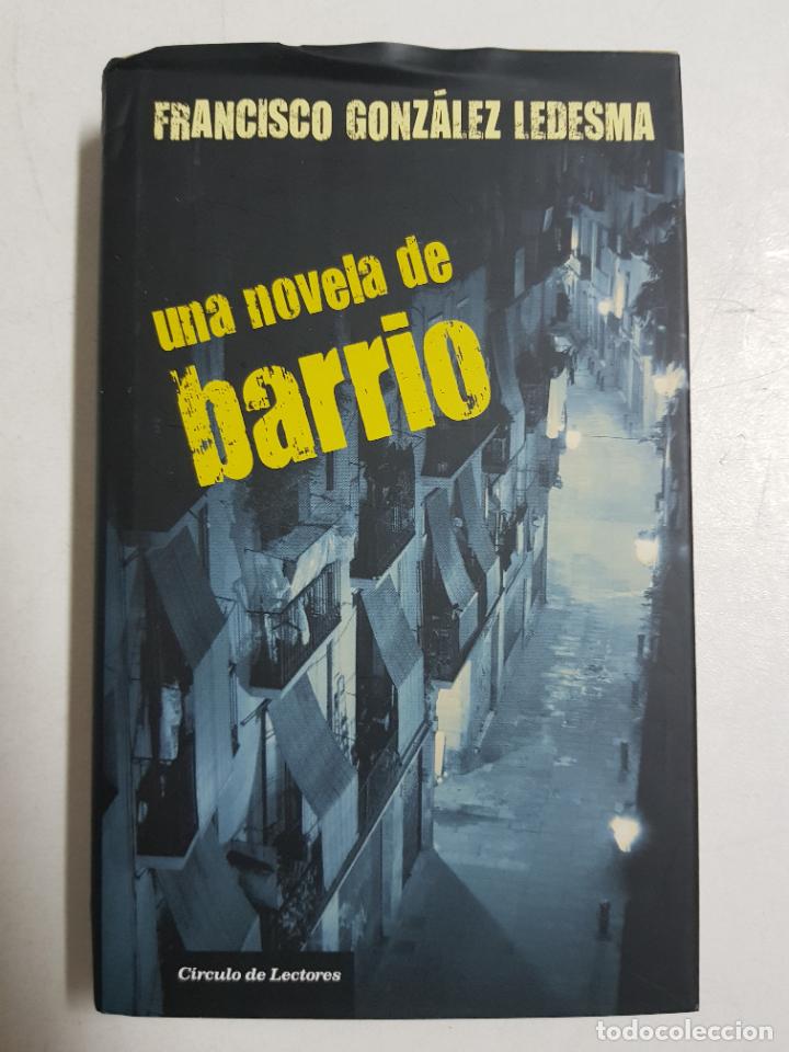 Libros: La novela de barrio / Francisco Gonz&aacute;lez Ledesma - Foto 1