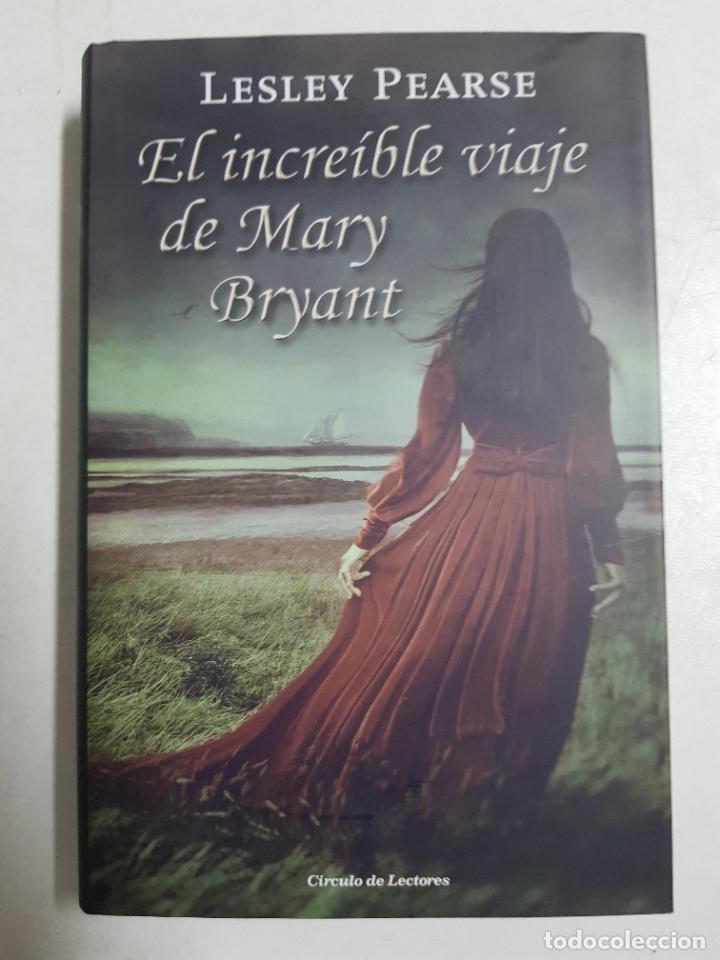 Libros: El incre&iacute;ble viaje de Mary Bryant / Lesley Pearse - Foto 1