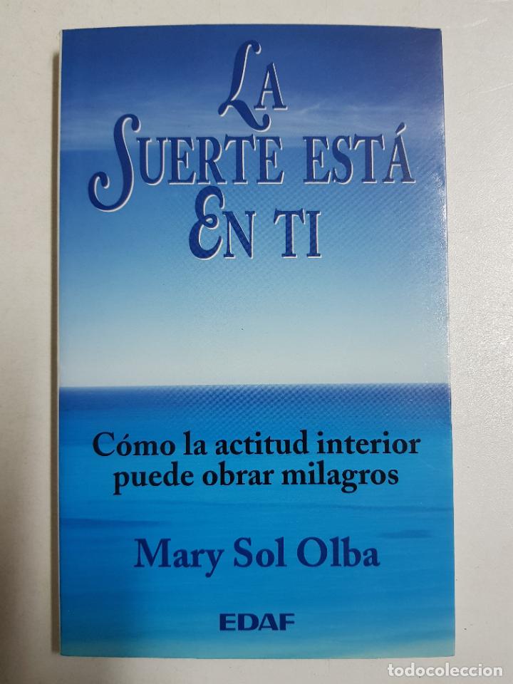 Libros: La suerte est&aacute; en ti / Sol Olba, Mary - Foto 1