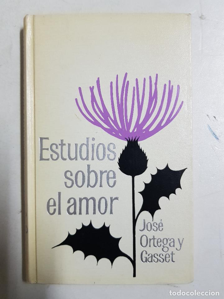Libros: Estudios sobre el amor / Jos&eacute; Ortega y Gasset - Foto 1